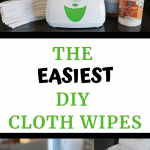 pin "The Easiest DIY Cloth Wipes"